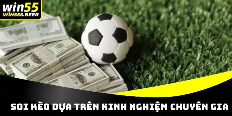 Soi kèo Châu Á dựa trên kinh nghiệm chuyên gia